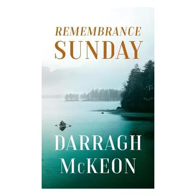 Remembrance Sunday - McKeon, Darragh