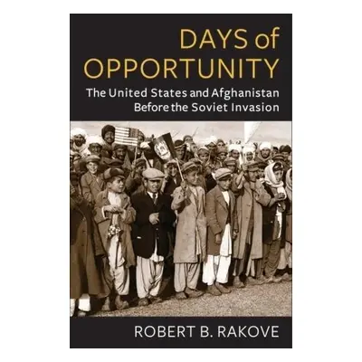 Days of Opportunity - Rakove, Robert