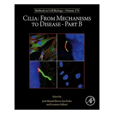 Cilia: From Mechanisms to Disease–Part B