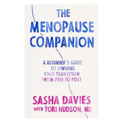 Menopause Companion - Davies, Sasha a N.D., Tori Hudson