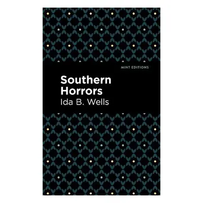 Southern Horrors - Wells, Ida B.