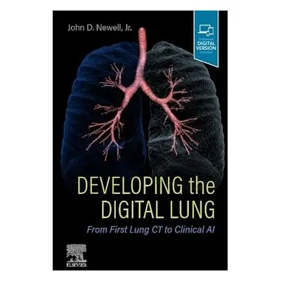 Developing the Digital Lung - Newell, John D. (University of Colorado, Health Sciences Center, D