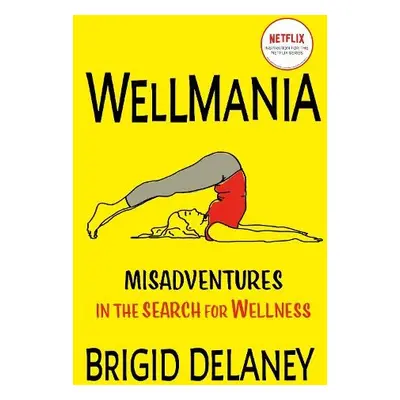 Wellmania - Delaney, Brigid