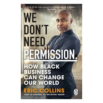 We Don't Need Permission - Collins, Eric