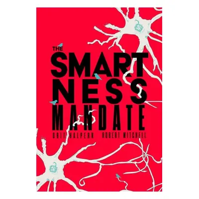 Smartness Mandate - Halpern, Orit a Mitchell, Robert