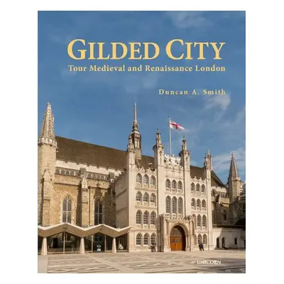 Gilded City - Smith, Duncan A.