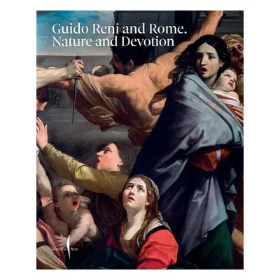 Guido Reni and Rome: Nature and Devotion