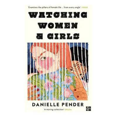 Watching Women a Girls - Pender, Danielle