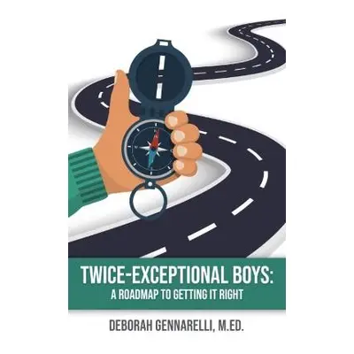 Twice Exceptional Boys - Gennarelli, Deborah (Deborah Gennarelli)