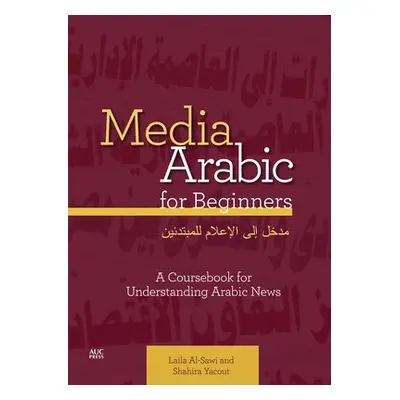 Media Arabic for Beginners - Al-Sawi, Laila a Yacout, Dr. Shahira