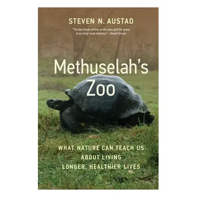 Methuselah's Zoo - Austad, Steven N.