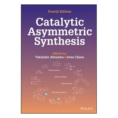 Catalytic Asymmetric Synthesis