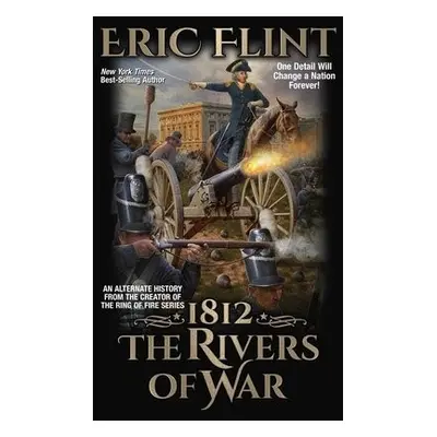 1812: The Rivers of War