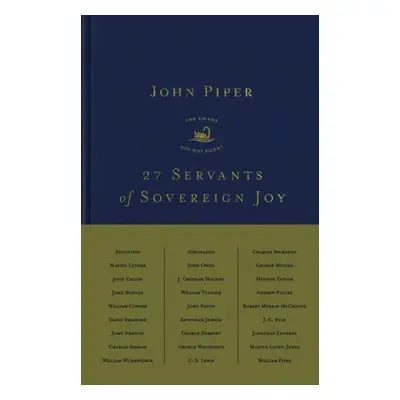 27 Servants of Sovereign Joy - Piper, John