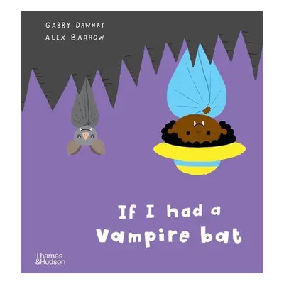 If I had a vampire bat - Dawnay, Gabby