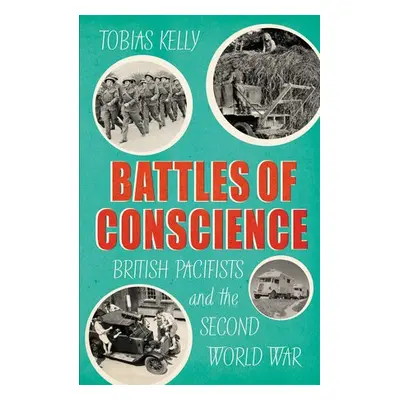 Battles of Conscience - Kelly, Tobias