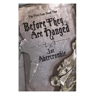 Before They Are Hanged - Abercrombie, Joe