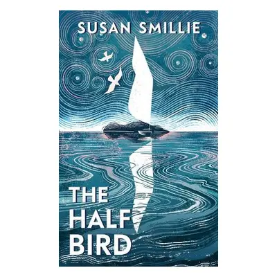 Half Bird - Smillie, Susan