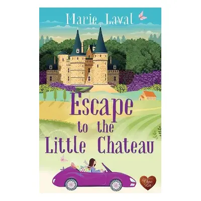 Escape to the Little Chateau - Laval, Marie