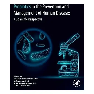 Probiotics in The Prevention and Management of Human Diseases