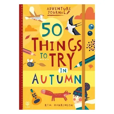 50 Things to Try in Autumn - Hankinson, Kim