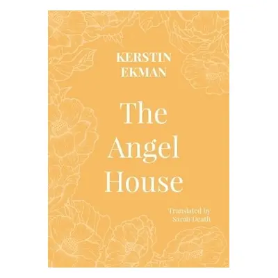 Angel House - Ekman, Kerstin