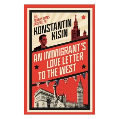 Immigrant's Love Letter to the West - Kisin, Konstantin