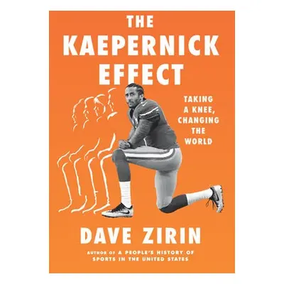 Kaepernick Effect - Zirin, Dave