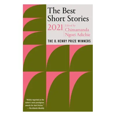 Best Short Stories 2021 - Adichie, Chimamanda Ngozi a Quigley, Jenny Minton