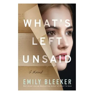 What's Left Unsaid - Bleeker, Emily