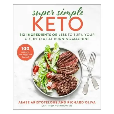 Super Simple Keto - Aristotelous, Aimee a Oliva, Richard