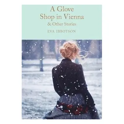 Glove Shop in Vienna and Other Stories - Ibbotson, Eva