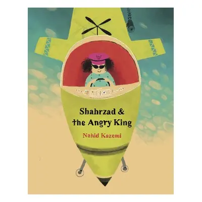 Shahrzad and the Angry King