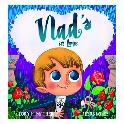 Vlad's in Love - Mather, Rory H.