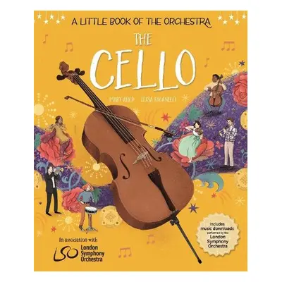 A Little Book of the Orchestra: The Cello - Auld, Mary a Paganelli, Elisa