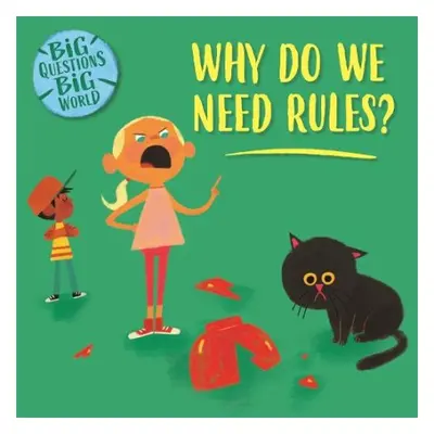 Big Questions, Big World: Why do we need rules? - Dickmann, Nancy