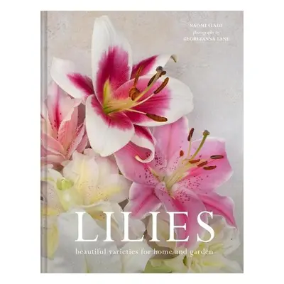 Lilies - Slade, Naomi