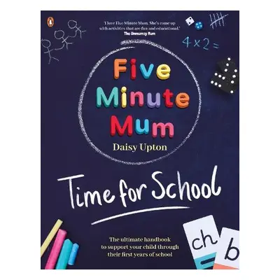 Five Minute Mum: Time For School - Upton, Daisy