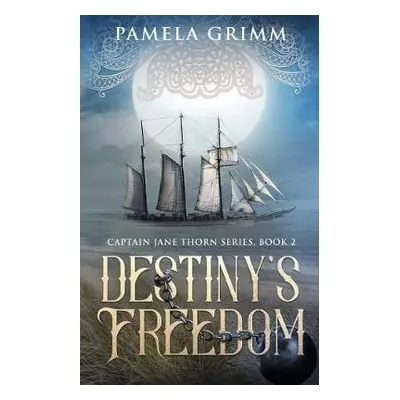 Destiny's Freedom - Grimm, Pamela