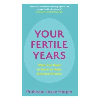 Your Fertile Years - Harper, Joyce