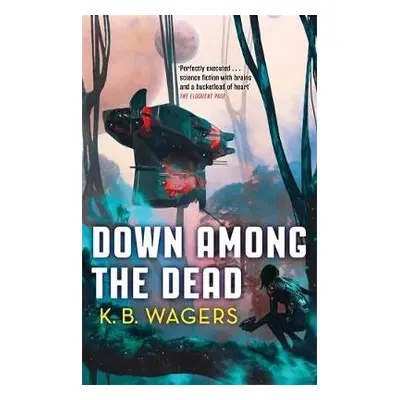 Down Among The Dead - Wagers, K. B.