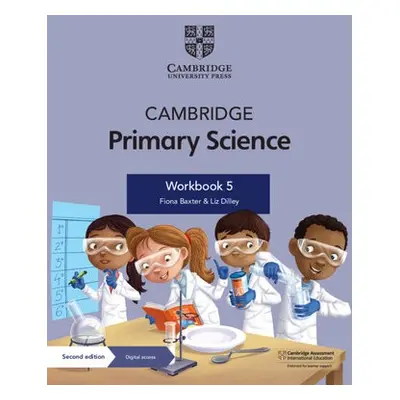 Cambridge Primary Science Workbook 5 with Digital Access (1 Year) - Baxter, Fiona a Dilley, Liz