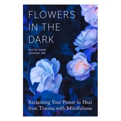 Flowers in the Dark - Nghiem, Sister Dang