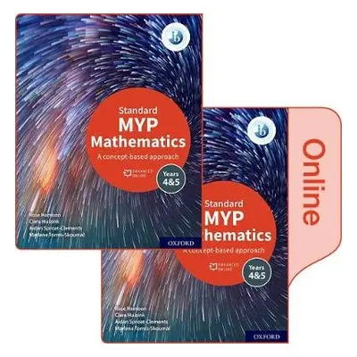 MYP Mathematics 4a5 Standard Print and Enhanced Online Course Book Pack - Harrison, Rose a Huizi