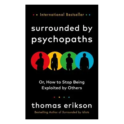 Surrounded by Psychopaths - Erikson, Thomas