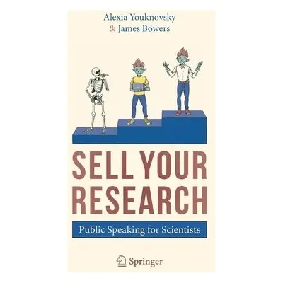 SELL YOUR RESEARCH - Youknovsky, Alexia a Bowers, James