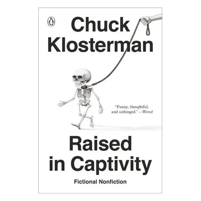 Raised in Captivity - Klosterman, Chuck