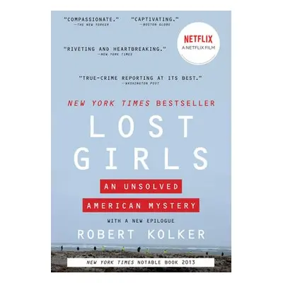 Lost Girls - Kolker, Robert