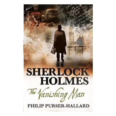 Sherlock Holmes - The Vanishing Man - Purser-Hallard, Philip