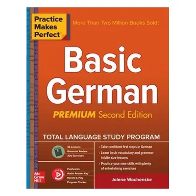 Practice Makes Perfect: Basic German, Premium Second Edition - Wochenske, Jolene